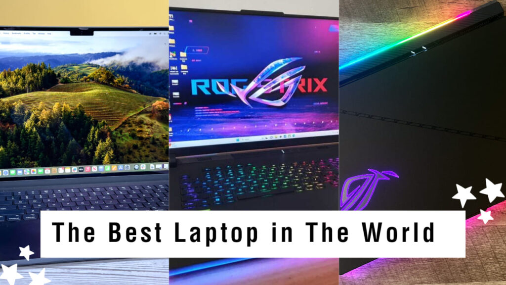 The Best Laptop in The World 2024