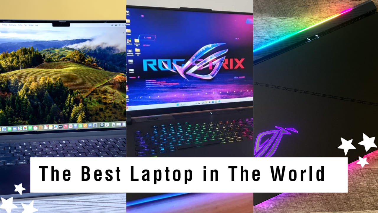 The Best Laptop in The World 2024